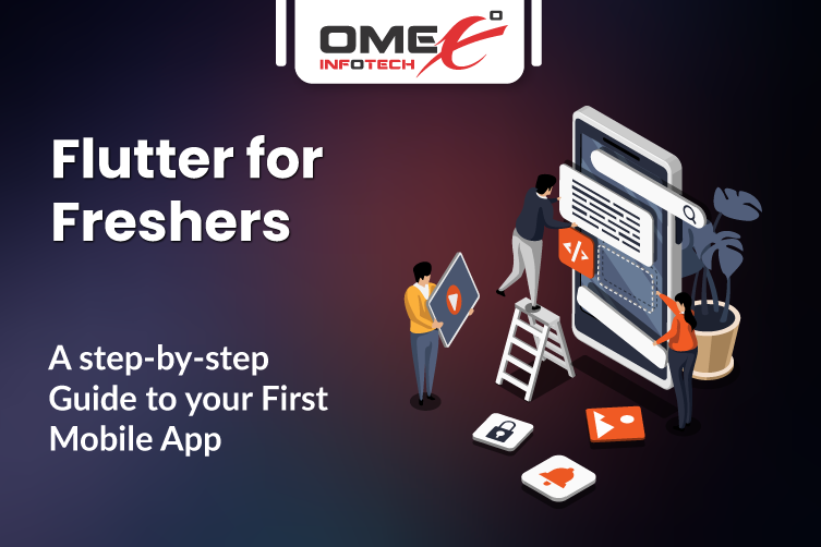 Flutter for Freshers: A Step-by-Step Guide to Your First Mobile App